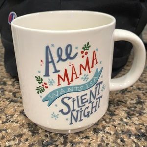 Mug read: All Mama wants is a Silent Night